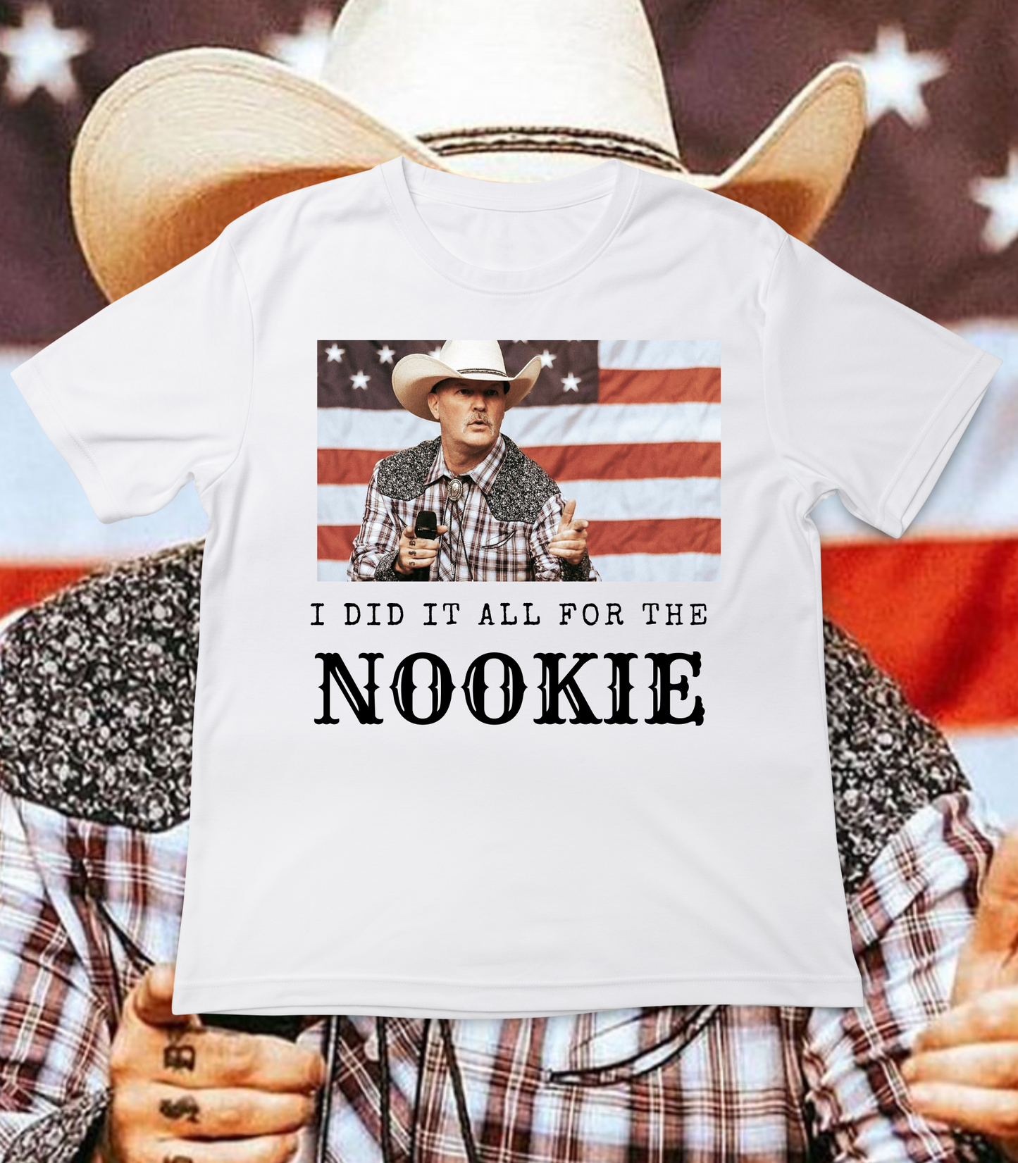 I Did it All for the Nookie White Tee