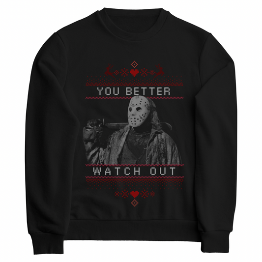 You better watch out Jason Voorhees Christmas Crewneck
